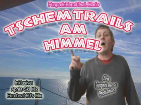 Youtube: Funpark Bernd feat. Mario - Tschemtrails (Aprés Ski Mix)