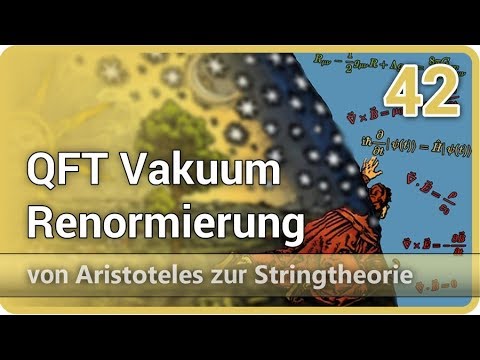 Youtube: QFT Vakuumerwartungswert Renormierung Negativer Druck • Arist.►Stringtheorie(42) | Josef M. Gaßner