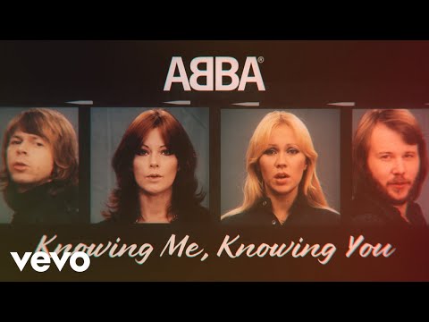 Youtube: ABBA - Knowing Me, Knowing You (Official Lyric Video)