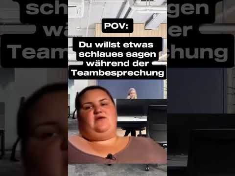 Youtube: POV: Du willst etwas schlaues sagen während der Teambesprechung😂😂😂 #memes #meme #heftig #lustig