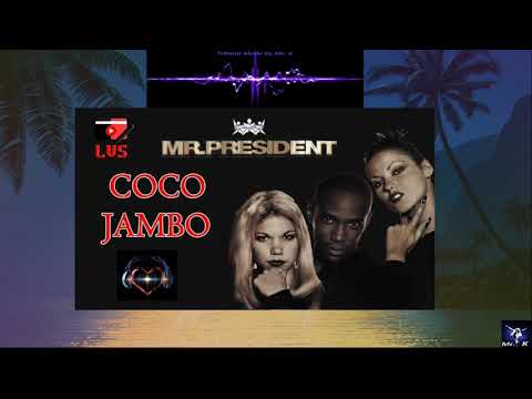 Youtube: Mr. President - Coco Jambo (CD Quality) HQ