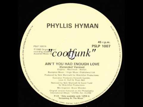 Youtube: Phyllis Hyman - Ain't You Had Enough Love (12" Extended 1986)