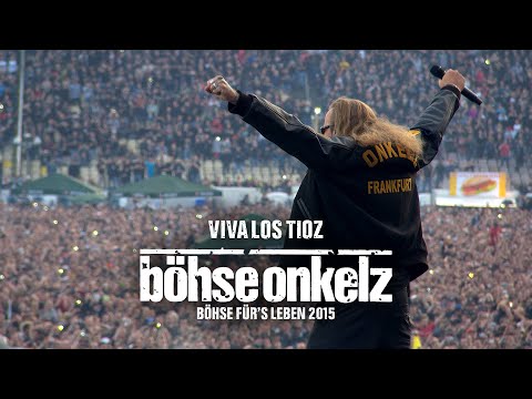 Youtube: Böhse Onkelz - VIVA LOS TIOZ (Böhse für's Leben 2015)