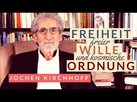 Youtube: Freiheit, freier Wille und kosmische Ordnung