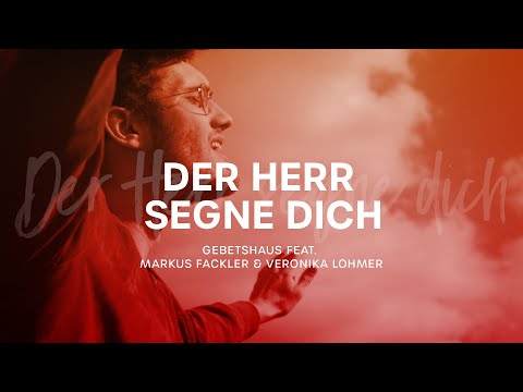 Youtube: Der Herr segne dich (Cover „The Blessing“) - Gebetshaus feat. Markus Fackler und Veronika Lohmer