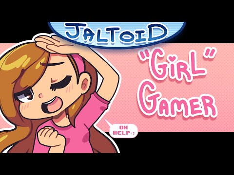 Youtube: "Girl" Gamer - Jaltoid Cartoons