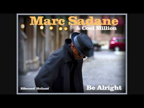 Youtube: Marc Sadane - Be Allright  (HQ+Sound)