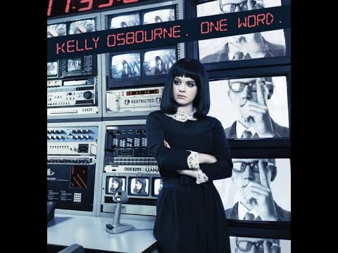 Youtube: Kelly Osbourne - One Word (Luin's D after D Mix)