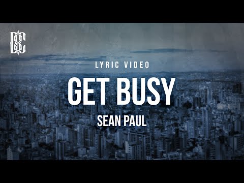Youtube: Sean Paul - Get Busy | Lyrics