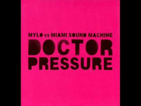 Youtube: Mylo Vs Miami Sound Machine - Doctor Pressure