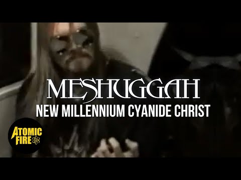 Youtube: MESHUGGAH - New Millennium Cyanide Christ (Official Music Video)