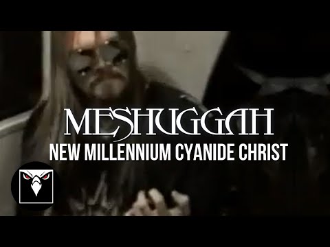 Youtube: MESHUGGAH - New Millennium Cyanide Christ (Official Music Video)