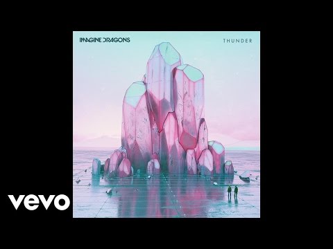 Youtube: Imagine Dragons - Thunder (Audio)