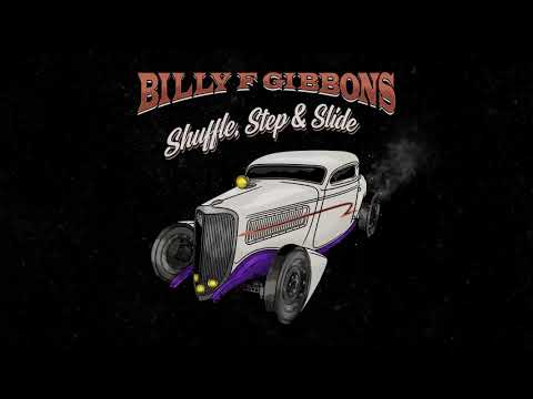 Youtube: Billy F Gibbons - Shuffle, Step, & Slide  (Official Audio)