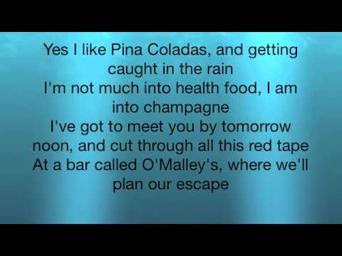 Youtube: Escape (The Pina Coloda Song) - Rupert Holmes Lyrics