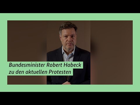 Youtube: Bundesminister Robert Habeck zu den aktuellen Protesten