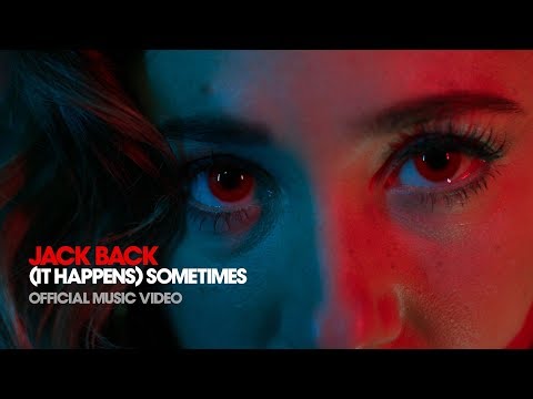 Youtube: Jack Back '(It Happens) Sometimes' - Official Music Video