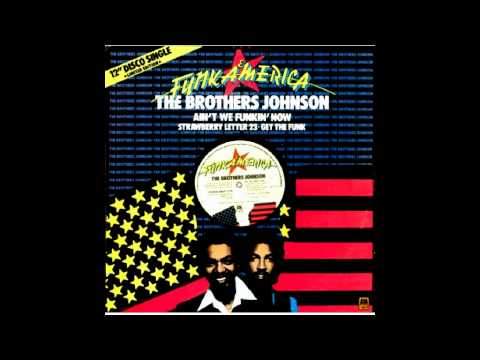 Youtube: Brothers Johnson - Ain't We Funkin' Now [1978]