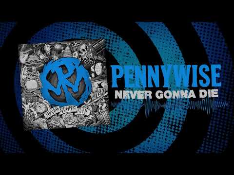 Youtube: Pennywise - "Never Gonna Die" (Full Album Stream)