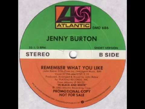 Youtube: Jenny Burton - Remember What You Like (Short Version)  (80`s+Freestyle!)