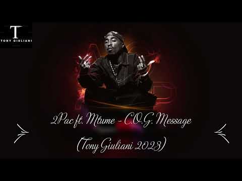 Youtube: 2Pac ft. Mtume - C.O.G. Message (𝕿𝖔𝖓𝖞𝕲𝖎𝖚𝖑𝖎𝖆𝖓𝖎 2023)