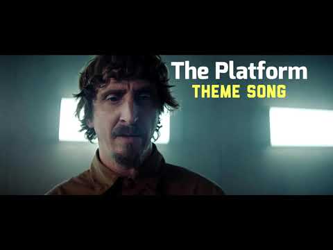 Youtube: The Platform - Soundtrack [Theme Song]