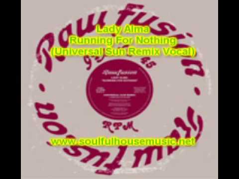Youtube: Lady Alma Running For Nothing (Universal Sun Remix Vocal)