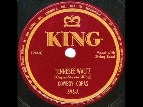 Youtube: Cowboy Copas   the original version of Tennessee Waltz   1948