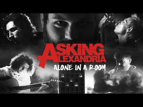 Youtube: ASKING ALEXANDRIA - Alone In A Room (Official Music Video)