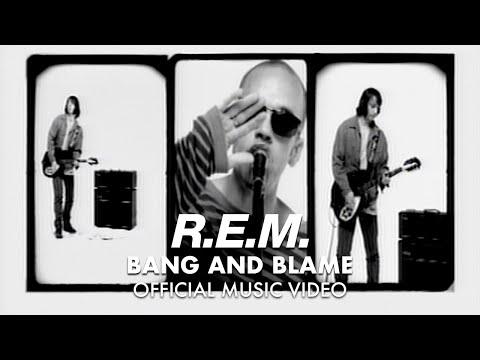 Youtube: R.E.M. - Bang And Blame (Official HD Music Video)