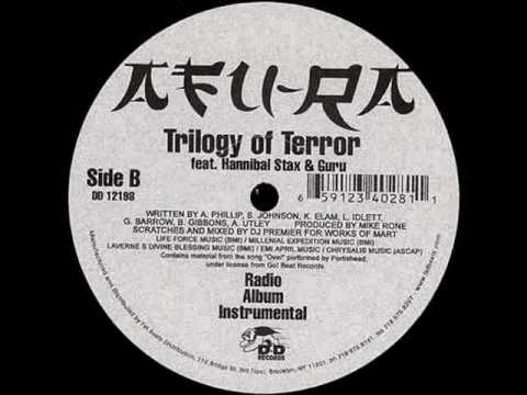 Youtube: Trilogy of Terror Ft. Guru (Gang Starr, Hannibal Stax) - Afu-Ra