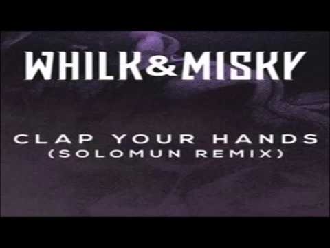 Youtube: Whilk & Misky - Clap Your Hands ( Solomun Remix) [Island Records]