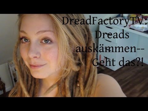 Youtube: DreadFactoryTV: Dreads auskämmen-- Geht das ?! (Folge 10)