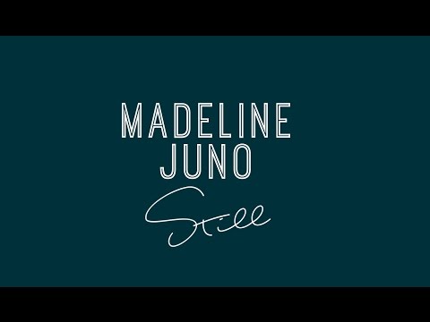 Youtube: Madeline Juno - Still (Lyric Video)