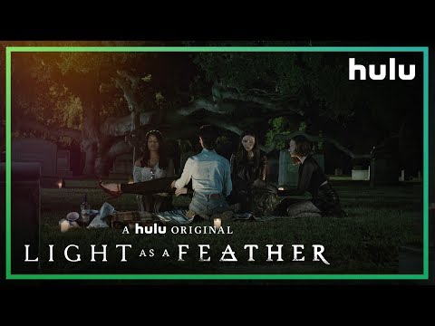 Youtube: Light as a Feather: Official Teaser • A Hulu Original