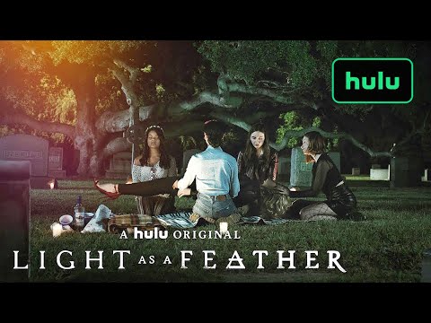 Youtube: Light as a Feather: Official Teaser • A Hulu Original