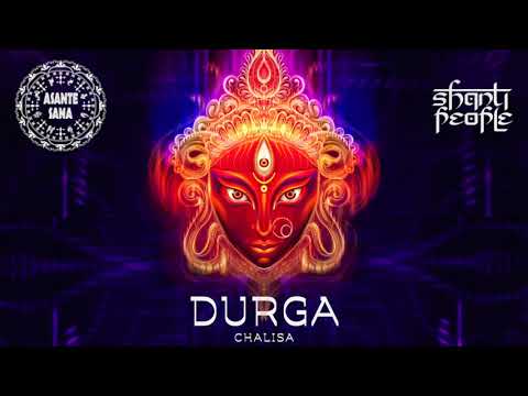 Youtube: Shanti People & Asante Sana -  Durga Chalisa (Audio Clip)