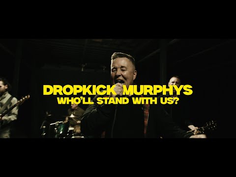 Youtube: Dropkick Murphys "Who'll Stand With Us?" Music Video