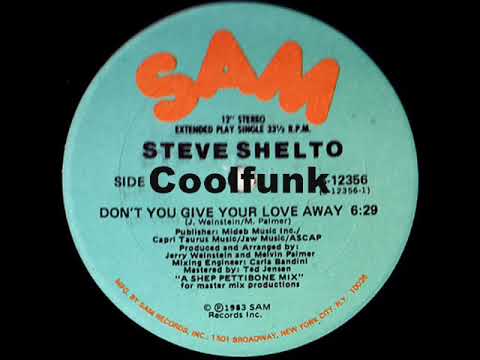 Youtube: Steve Shelto - Don't You Give Your Love Away (12 inch 1983)