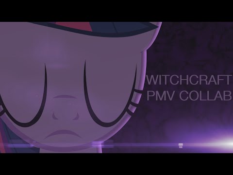 Youtube: Witchcraft | PMV Collab