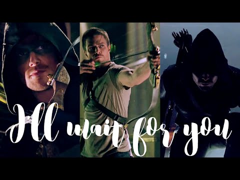 Youtube: Arrow - I'll Wait For You