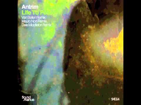 Youtube: Antrim - Life To Peace (Van Bellen Mix) [Sound Avenue]