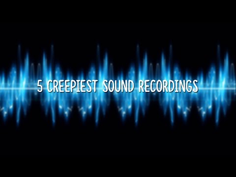 Youtube: 5 Creepiest Audio Recordings Ever Caught On Tape!