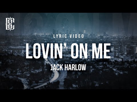 Youtube: Jack Harlow - Lovin On Me | Lyrics