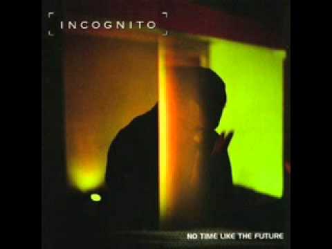 Youtube: Incognito I Can See The Future