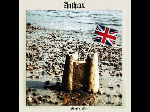Youtube: Anthrax (UK) - Serfs Out (Full Album)