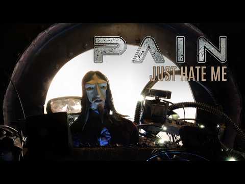 Youtube: PAIN - Just Hate Me (OFFICIAL MUSIC VIDEO)