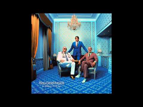 Youtube: Triggerfinger - Perfect Match