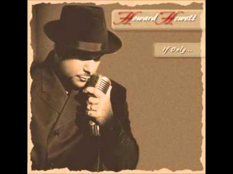 Youtube: Howard Hewett   Make Me Say Ooohhh