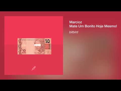 Youtube: Marcioz - Mate Um Bonito Hoje Mesmo!